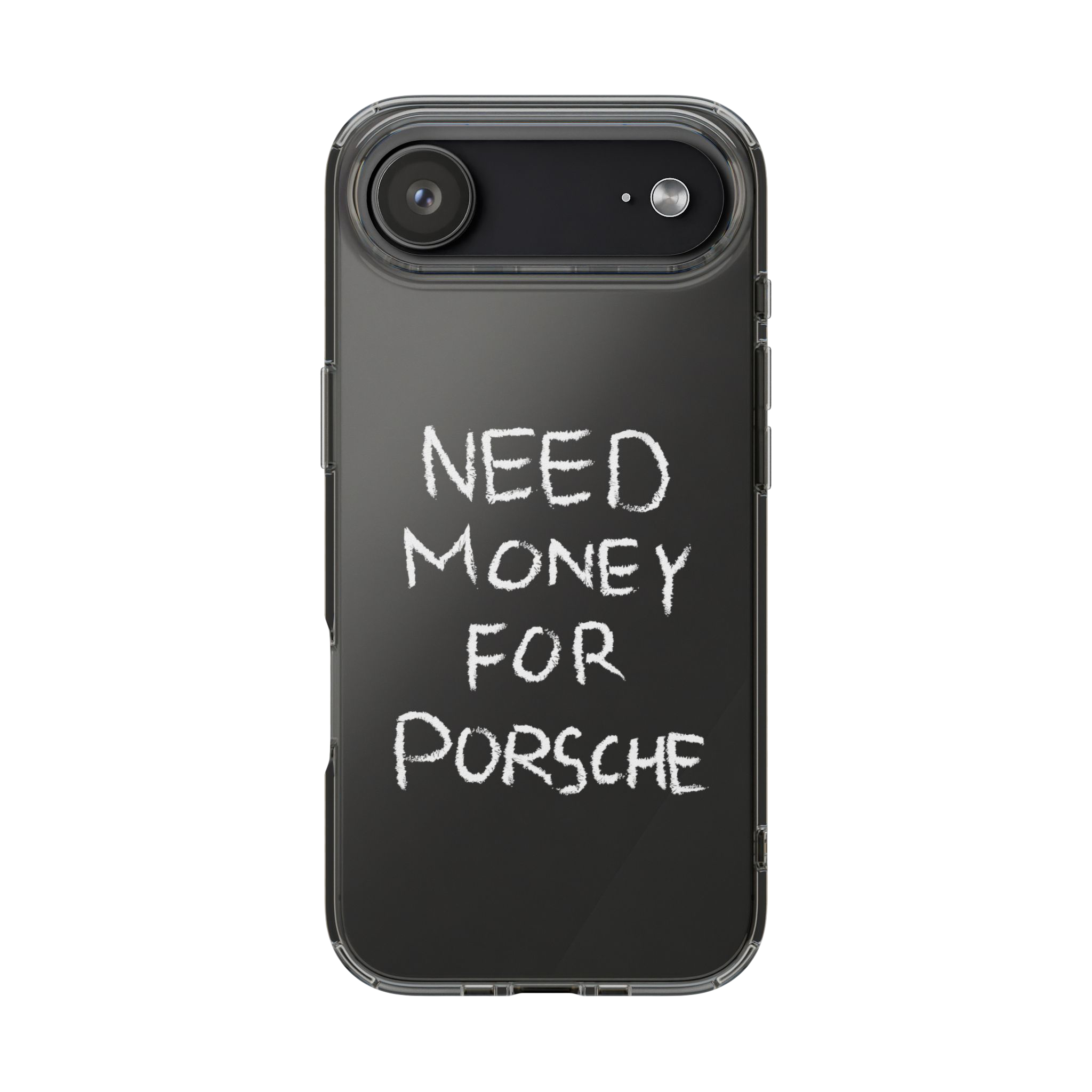 NEED MONEY FOR PORSCHE IPHONE CASE
