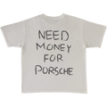 NEED MONEY FOR PORSCHE TEE (BACK)