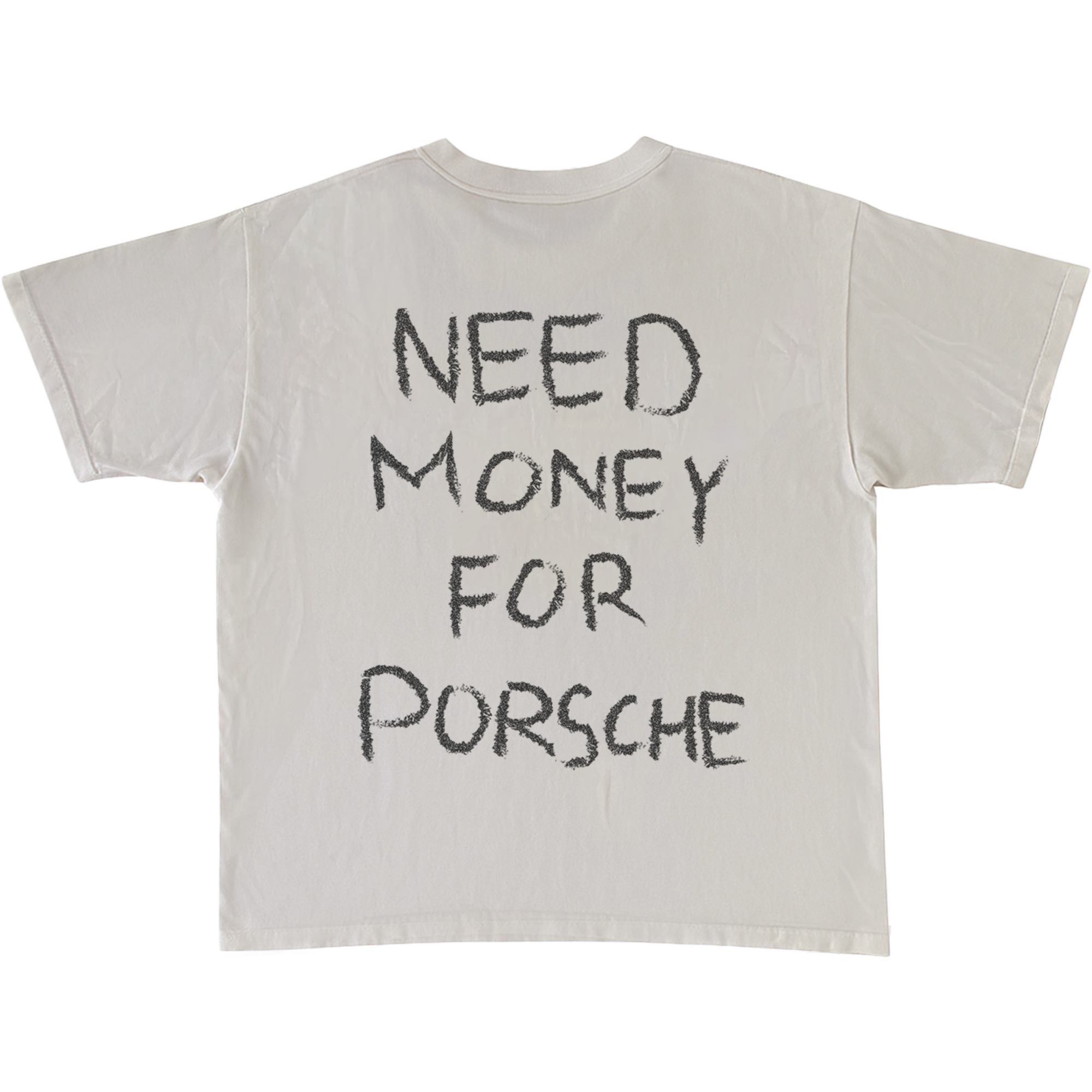 NEED MONEY FOR PORSCHE TEE (BACK)